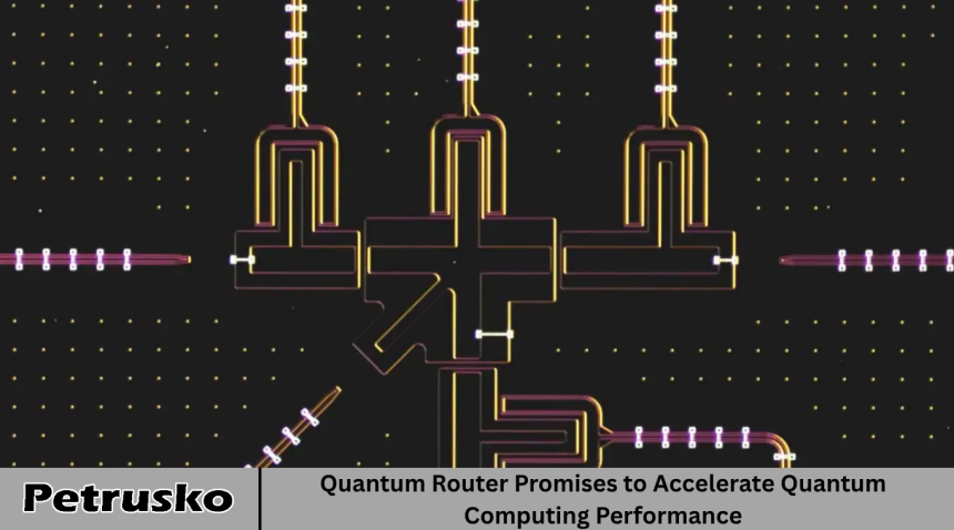 Quantum Router Promises to Accelerate Quantum Computing Performance