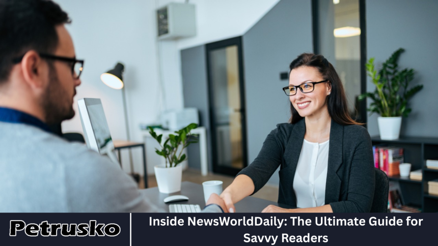 Inside NewsWorldDaily: The Ultimate Guide for Savvy Readers