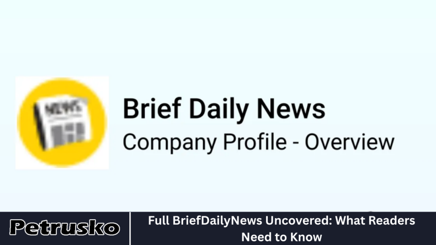 Full BriefDailyNews Uncovered: What Readers Need to Know
