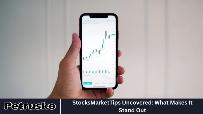 StocksMarketTips Uncovered: What Makes It Stand Out