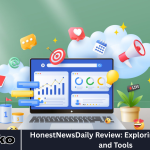 HonestNewsDaily Review: Exploring Its Features and Tools